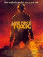 Watch Look Who\'s Toxic M4ufreemovies