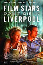 Watch Film Stars Don\'t Die in Liverpool M4ufreemovies