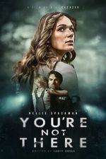 Watch You\'re Not There M4ufreemovies