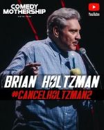 Watch Brian Holtzman at the Comedy Mothership #Cancelholtzman2 (TV Special 2024) M4ufreemovies