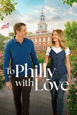 Watch To Philly with Love M4ufreemovies