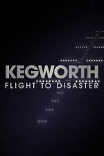 Watch Kegworth: Flight to Disaster M4ufreemovies