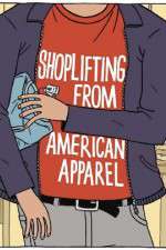 Watch Shoplifting from American Apparel M4ufreemovies