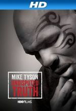 Watch Mike Tyson: Undisputed Truth M4ufreemovies