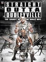 Watch Straight Outta Dudleyville: The Legacy of the Dudley Boyz M4ufreemovies