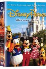 Watch Disney Parks: The Secrets, Stories and Magic Behind the Scenes M4ufreemovies