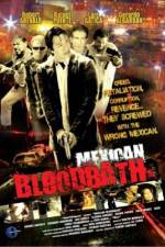 Watch Mexican Bloodbath M4ufreemovies