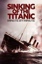 Watch Sinking of the Titanic: Minute by Minute M4ufreemovies