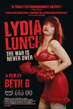 Watch Lydia Lunch: The War Is Never Over M4ufreemovies