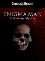 Watch Enigma Man a Stone Age Mystery M4ufreemovies