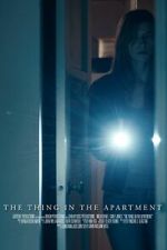 Watch The Thing in the Apartment (Short 2015) M4ufreemovies