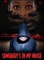 Watch Somebody\'s in My House M4ufreemovies