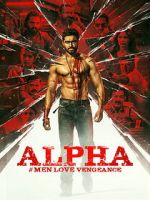 Watch Alpha: Men Love Vengeance M4ufreemovies