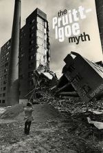 Watch The Pruitt-Igoe Myth M4ufreemovies