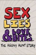 Watch Sex, Lies & Love Bites: The Agony Aunt Story M4ufreemovies