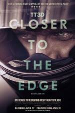 Watch TT3D Closer to the Edge M4ufreemovies