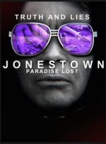 Watch Truth and Lies: Jonestown, Paradise Lost M4ufreemovies