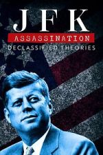 Watch JFK Assassination: Declassified Theories M4ufreemovies
