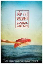 Watch Sushi: The Global Catch M4ufreemovies