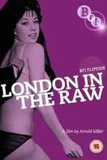 Watch London in the Raw M4ufreemovies