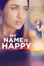 Watch My Name Is Happy M4ufreemovies
