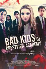 Watch Bad Kids of Crestview Academy M4ufreemovies