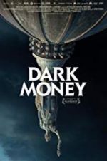 Watch Dark Money M4ufreemovies
