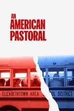 Watch An American Pastoral M4ufreemovies