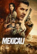 Watch Mexicali M4ufreemovies
