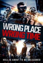 Watch Wrong Place, Wrong Time M4ufreemovies