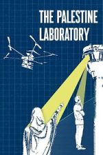 Watch The Palestine Laboratory M4ufreemovies