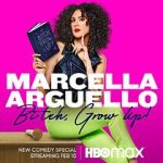 Watch Marcella Arguello: Bitch, Grow Up! M4ufreemovies