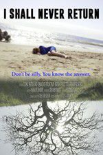Watch I Shall Never Return M4ufreemovies
