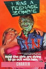 Watch I Was a Teenage Zombie M4ufreemovies