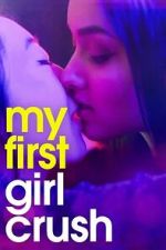 Watch My First Girl Crush M4ufreemovies