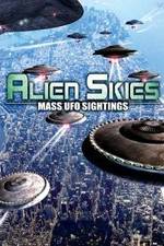 Watch Alien Skies Mass UFO Sightings M4ufreemovies