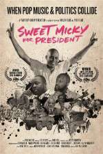 Watch Sweet Micky for President M4ufreemovies