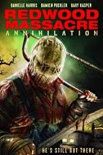 Watch Redwood Massacre: Annihilation M4ufreemovies