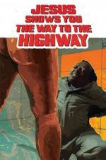 Watch Jesus Shows You the Way to the Highway M4ufreemovies