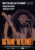 Watch Big Name No Blanket M4ufreemovies