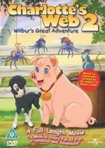 Watch Charlotte\'s Web 2: Wilbur\'s Great Adventure M4ufreemovies