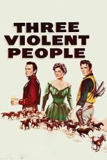 Watch Three Violent People M4ufreemovies