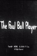 Watch The Foul Ball Player M4ufreemovies