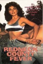 Watch Redneck County Fever M4ufreemovies