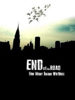 Watch End of the Road: How Money Became Worthless M4ufreemovies