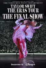 Watch Taylor Swift: The Eras Tour - The Final Show M4ufreemovies