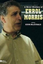 Watch A Brief History of Errol Morris M4ufreemovies