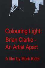Watch Colouring Light: Brian Clarle - An Artist Apart M4ufreemovies