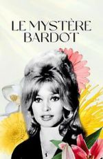 Watch Le mystère Bardot M4ufreemovies