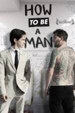 Watch How to Be a Man M4ufreemovies